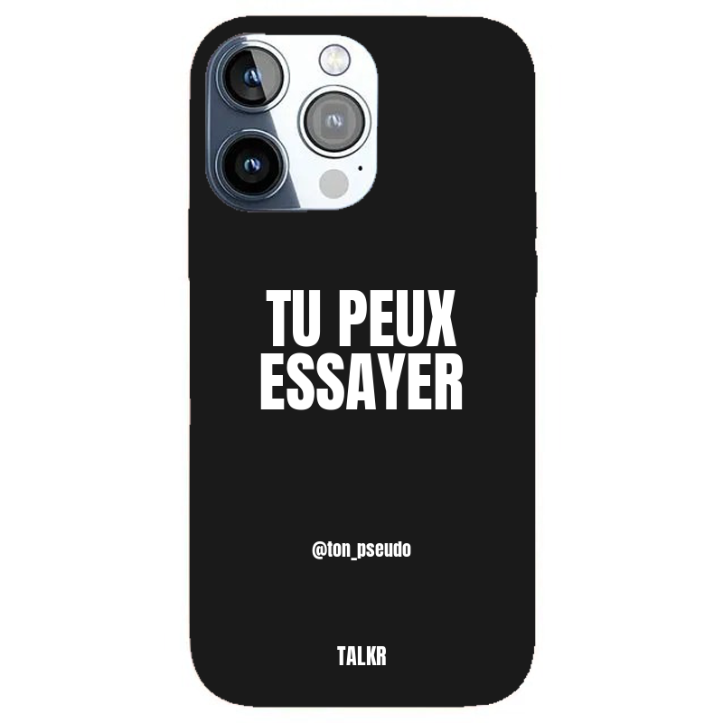 Coque iPhone personnalisée - TU PEUX ESSAYER - TALKR